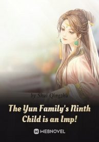 The Yun Family’s Ninth Child is an Imp!