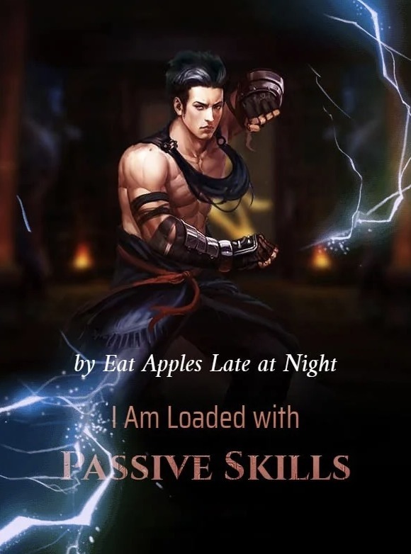 I Am Loaded With Passive Skills