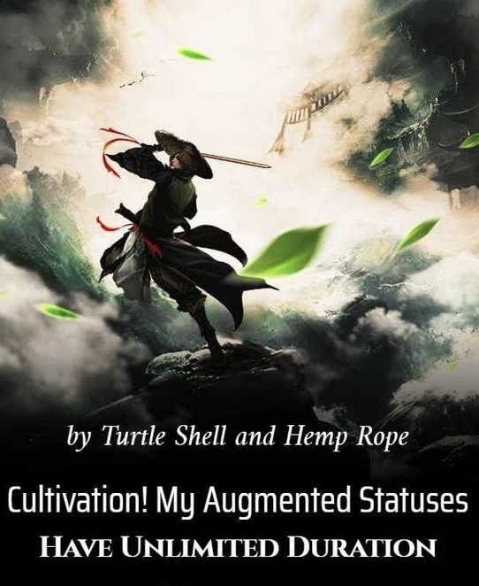 Cultivation! My Augmented Statuses Have Unlimited Duration